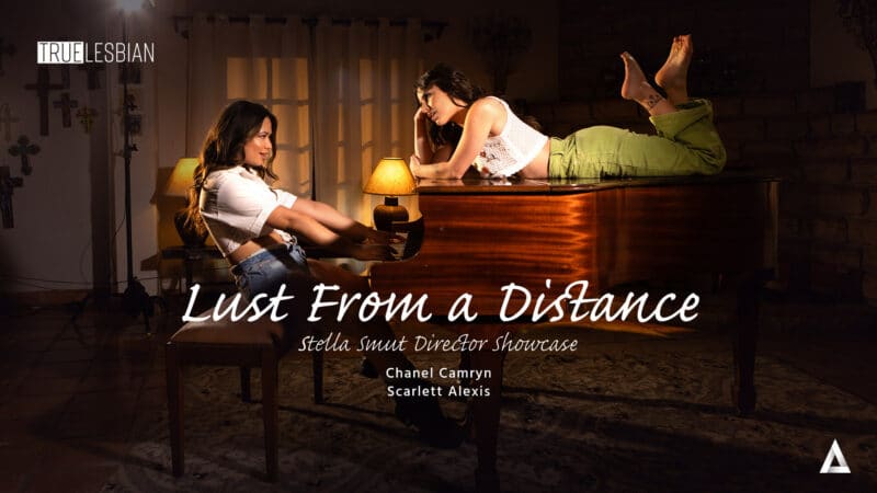 [adulttime] Chanel Camryn, Scarlett Alexis - Lust From a Distance - Stella Smut Director Showcase 12