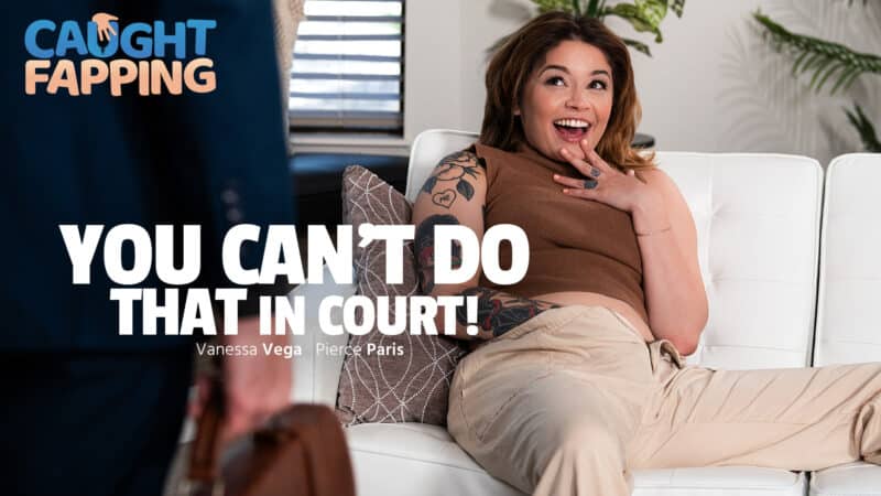 [adulttime] Vanessa Vega - You Can't Do THAT In Court! 7