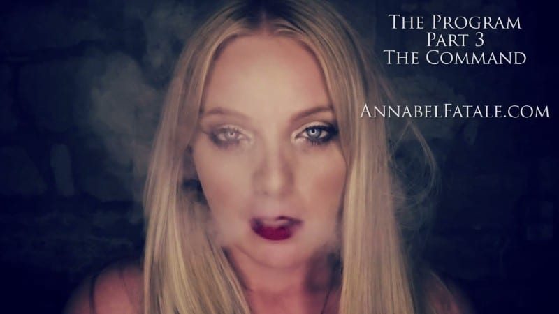 Annabel Fatale - The Program - Part 3 - The Command - Mesmerize 2