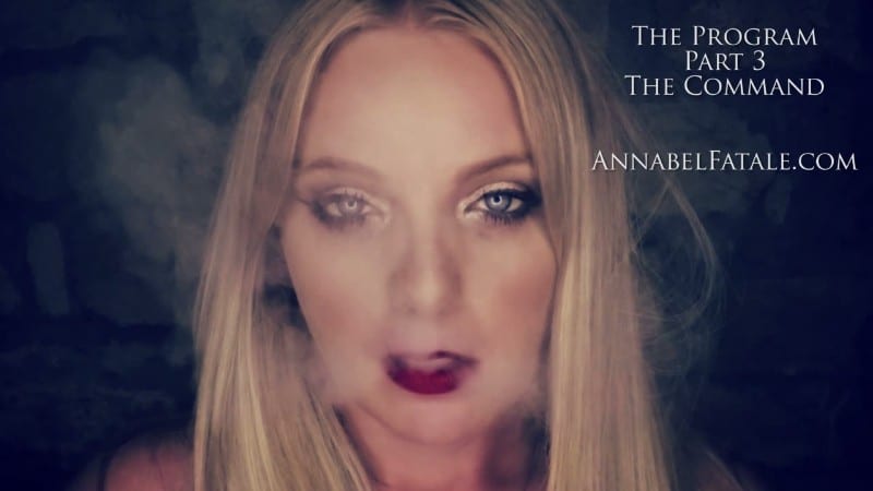 Annabel Fatale - The Program - Part 3 - The Command - Mesmerize 5
